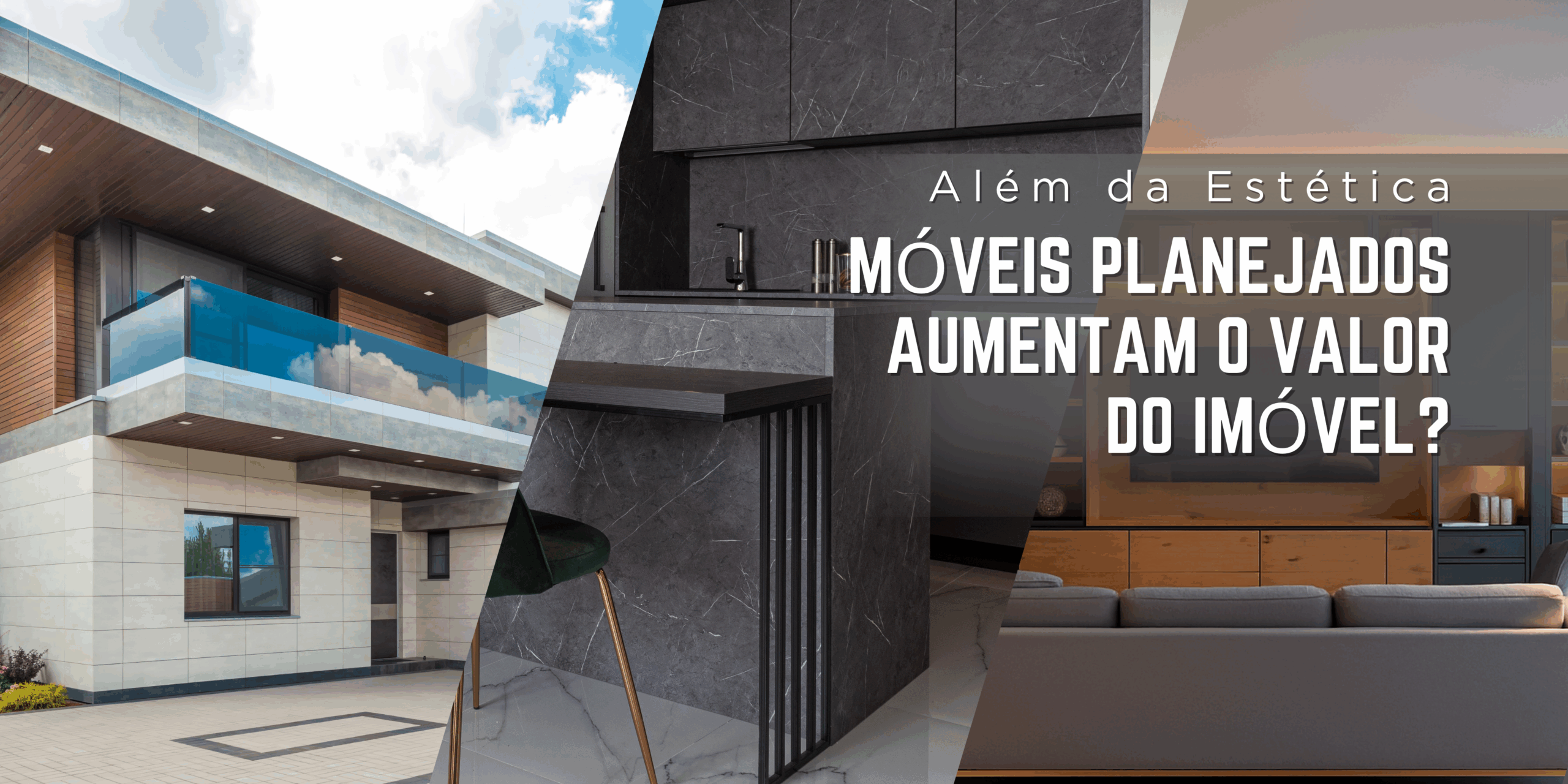 Banner - Além da Estética: Análise Técnica de Como Móveis Planejados Aumentam o Valor do Seu Imóvel